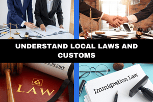 Understand local laws and customs