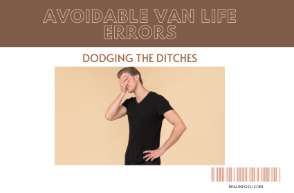 Avoidable van life errors