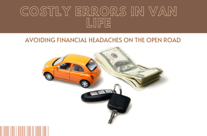 Costly errors in van life