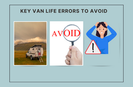 Key van life errors to avoid